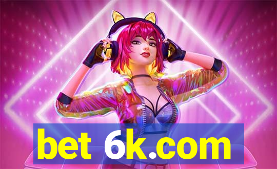 bet 6k.com